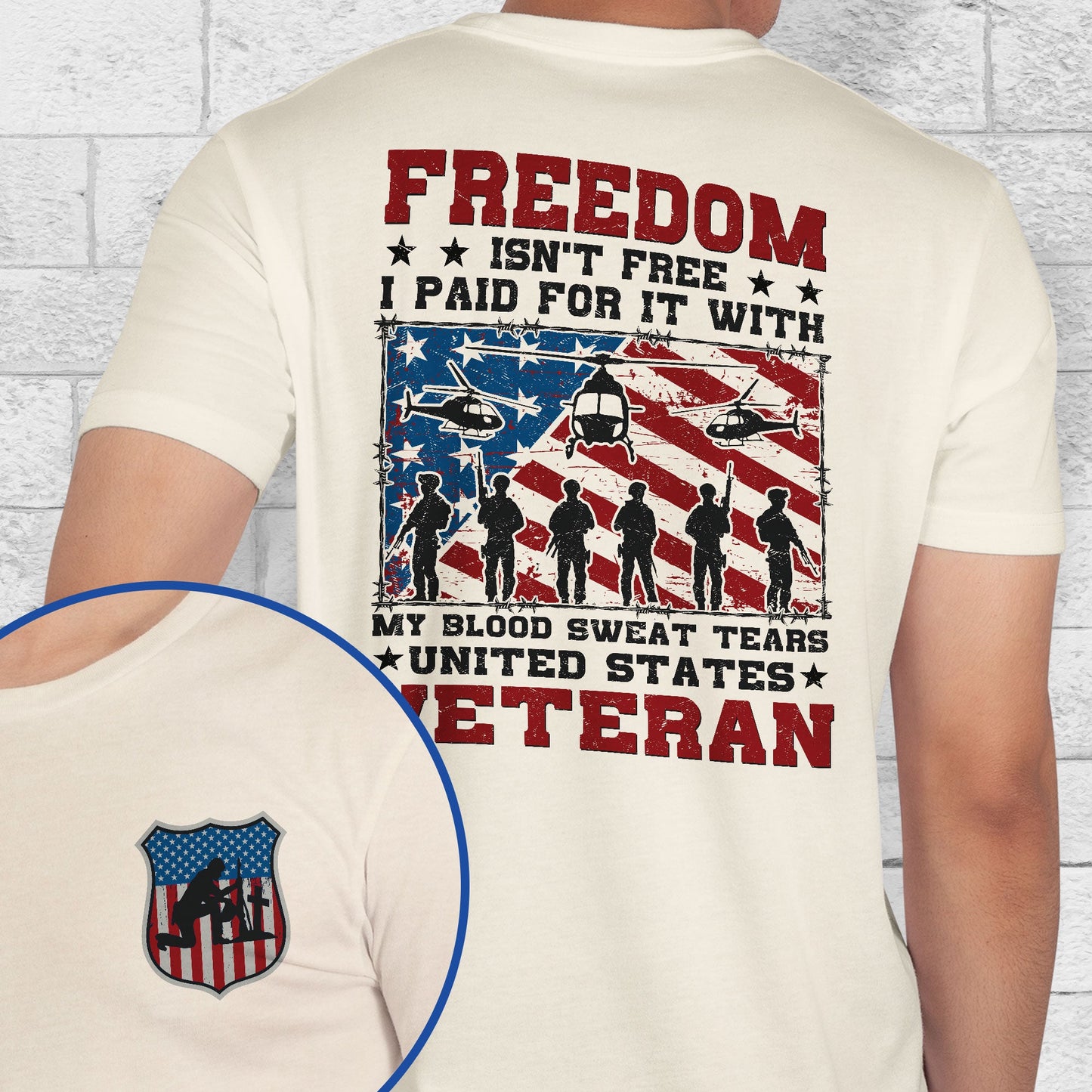 Veteran Freedom Isn't Free My Blood Sweat Tears United States Veteran T-Shirt MLN4302TS
