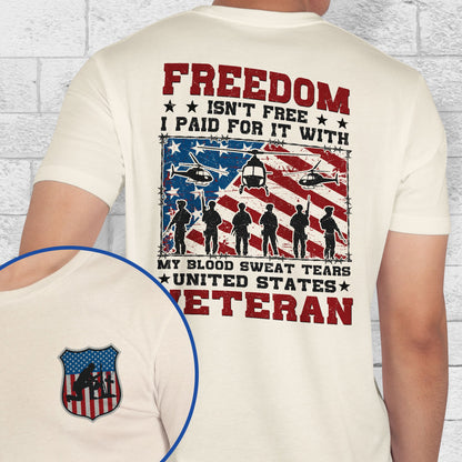 Veteran Freedom Isn't Free My Blood Sweat Tears United States Veteran T-Shirt MLN4302TS