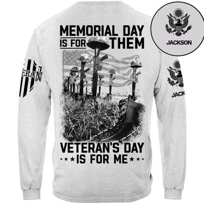Memorial Day Is For Them Veteran's Day Is For Me Custom All Branches Logo T-Shirt For Veteran