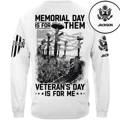 Memorial Day Is For Them Veteran's Day Is For Me Custom All Branches Logo T-Shirt For Veteran