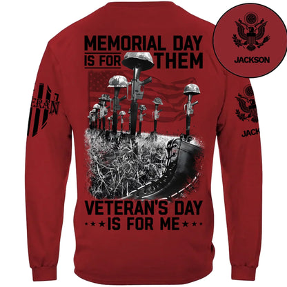 Memorial Day Is For Them Veteran's Day Is For Me Custom All Branches Logo T-Shirt For Veteran