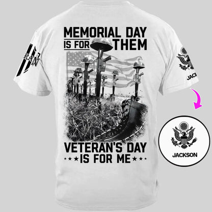 Memorial Day Is For Them Veteran's Day Is For Me Custom All Branches Logo T-Shirt For Veteran