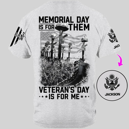 Memorial Day Is For Them Veteran's Day Is For Me Custom All Branches Logo T-Shirt For Veteran