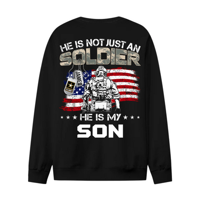 He Is Not Just A Soldier He Is My Son - Personalized Military Family Clothes