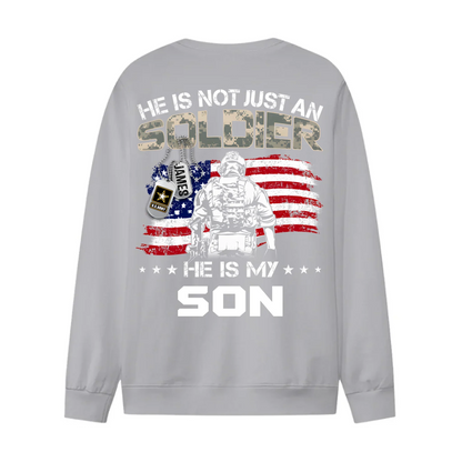 He Is Not Just A Soldier He Is My Son - Personalized Military Family Clothes