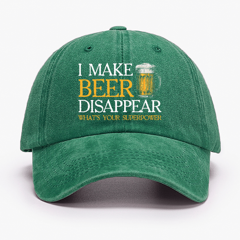 I Make Beer Disappear What's Your Superpower Cap (Free Customization)