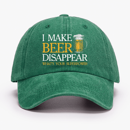 I Make Beer Disappear What's Your Superpower Cap (Free Customization)