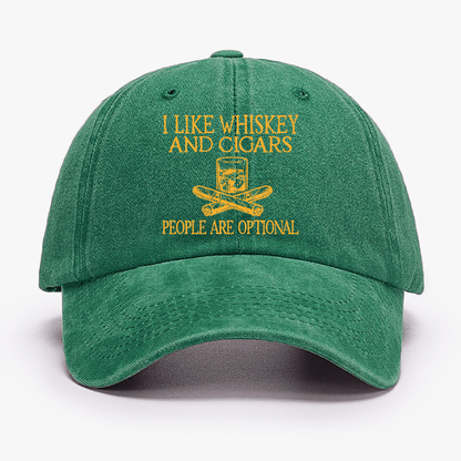 I like Whiskey And Cigars People are Optional Cap