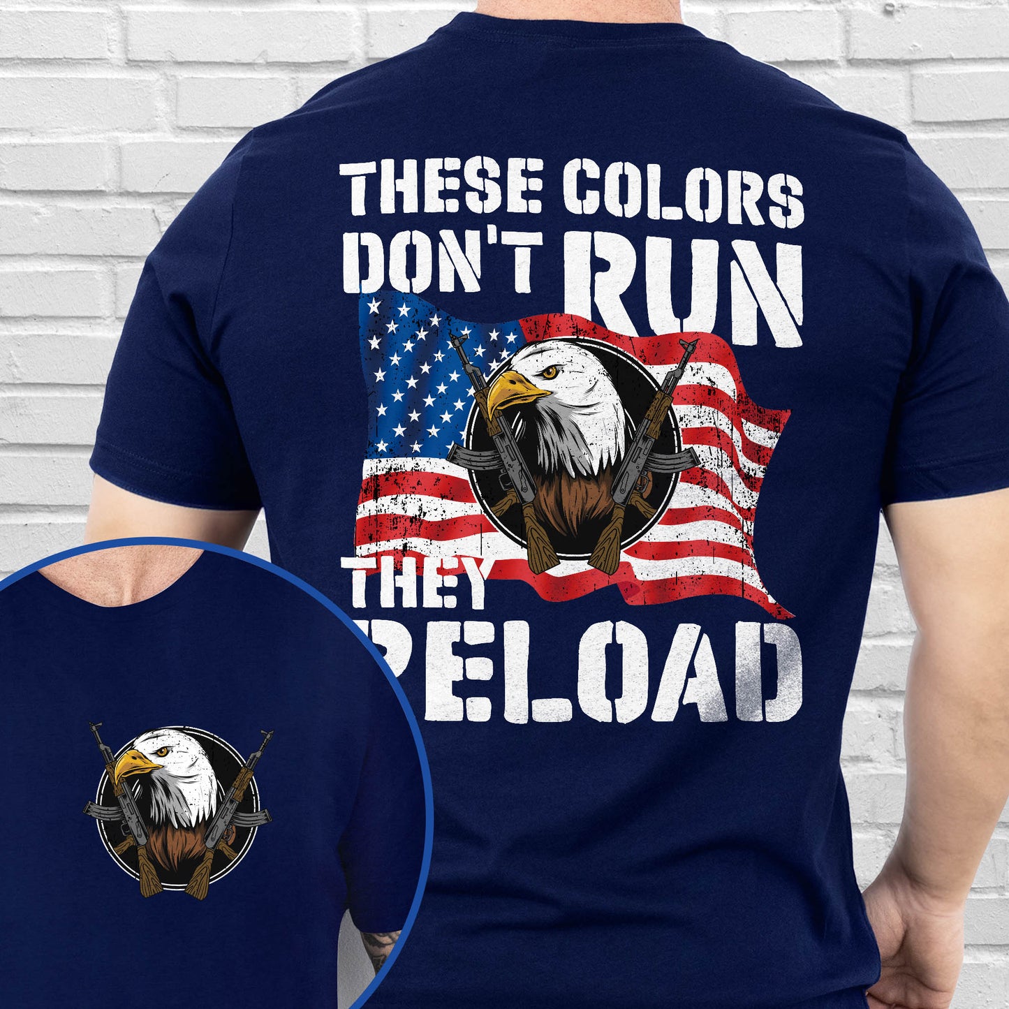 These Colors Don't Run They Reload Second Amendment American T-Shirt MLN3121TS