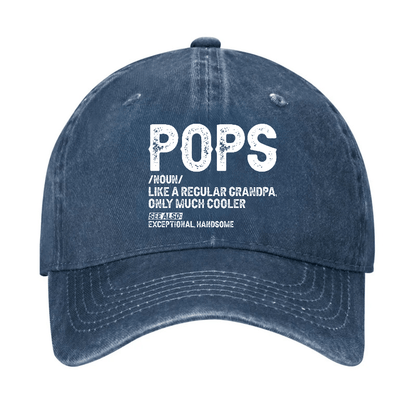 Pops Like A Regular Grandpa Only Much Cooler See Also: Exceptionally Handsome Cap (Free Customization)
