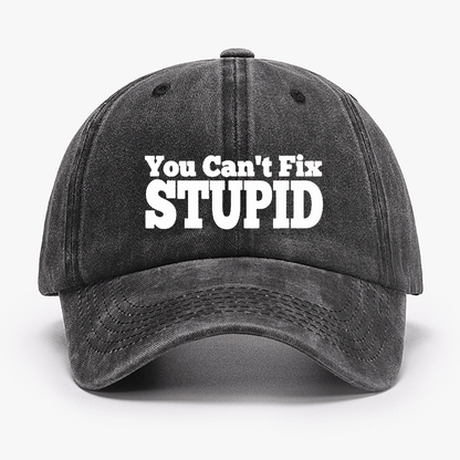 You Can't Fix Stupid Cap