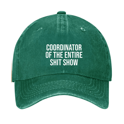 Coordinator Of The Entire Shit Show Cap