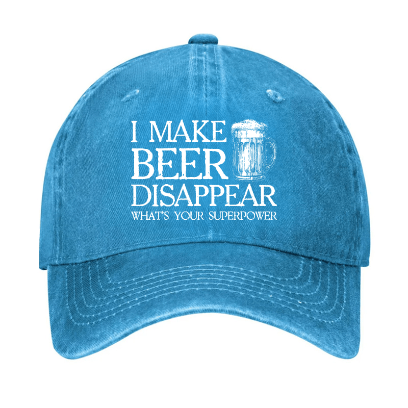 I Make Beer Disappear What's Your Superpower Cap (Free Customization)