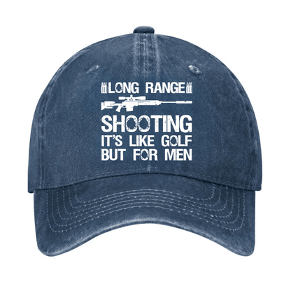 Long Range Shooting It's Like Golf But For Men Cap (Free Customization)