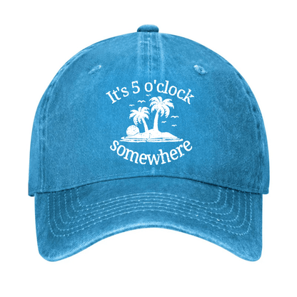 It's 5 O'clock Somewhere Cap (Free Customization)