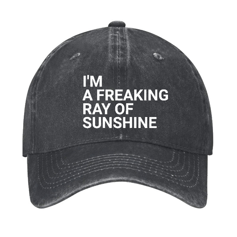 I'm A Freaking Ray Of Sunshine Joke Cap (Free Customization)