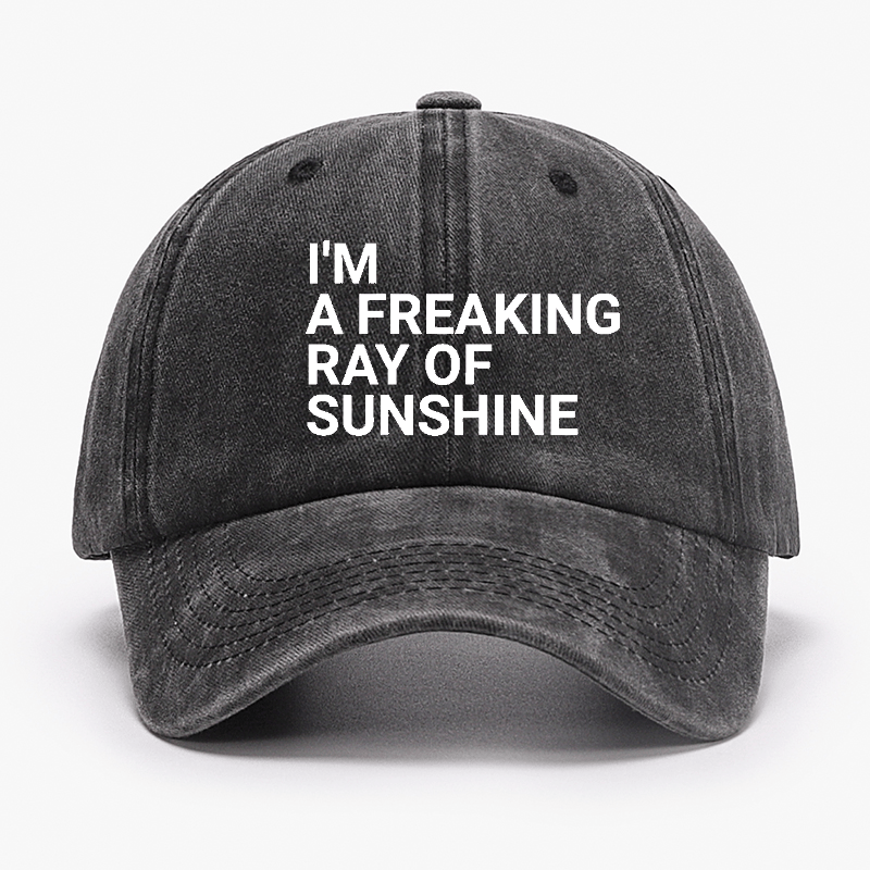 I'm A Freaking Ray Of Sunshine Joke Cap (Free Customization)