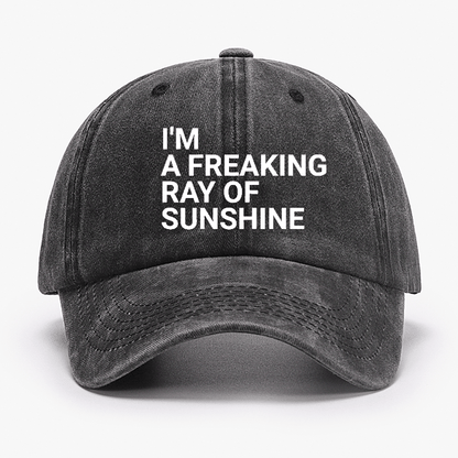 I'm A Freaking Ray Of Sunshine Joke Cap (Free Customization)