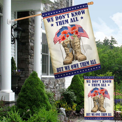 Memorial Day Veteran We Don't Know Them All But We Owe Them All Flag MLN1307F