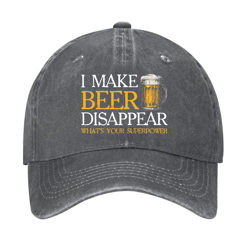 I Make Beer Disappear What's Your Superpower Cap (Free Customization)
