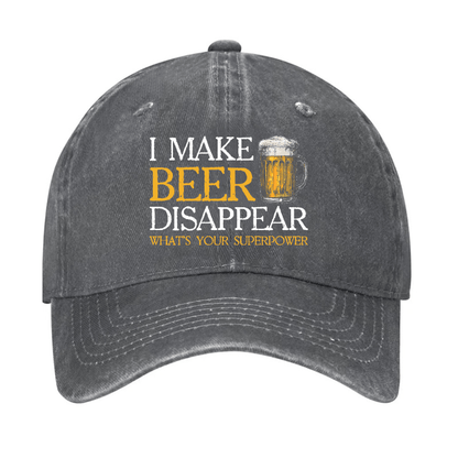 I Make Beer Disappear What's Your Superpower Cap (Free Customization)