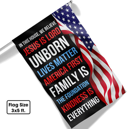 In This House, We Believe Jesus Is Lord American Patriot Flag TPT669F
