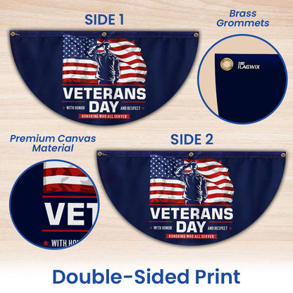 Veterans Day Honoring Who All Served With Honor and Respect Non-Pleated Fan Flag MLN3988FL