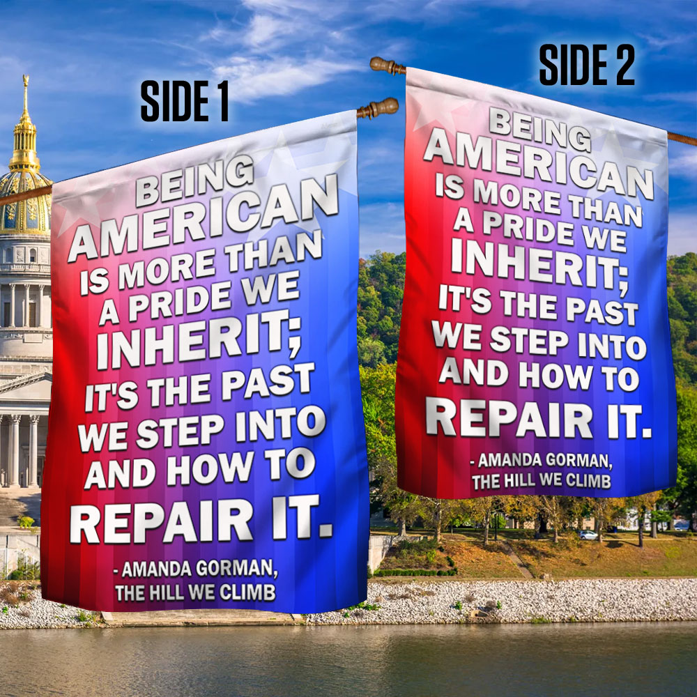 Patriot Flag Being American Is More Than A Pride We Inherit Flag MLN1053F