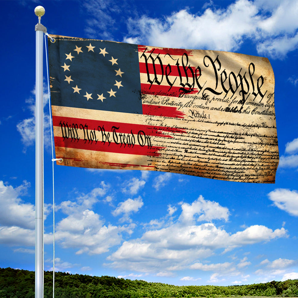We The People Will Not Be Tread On Betsy Ross American Flag MTV25GF