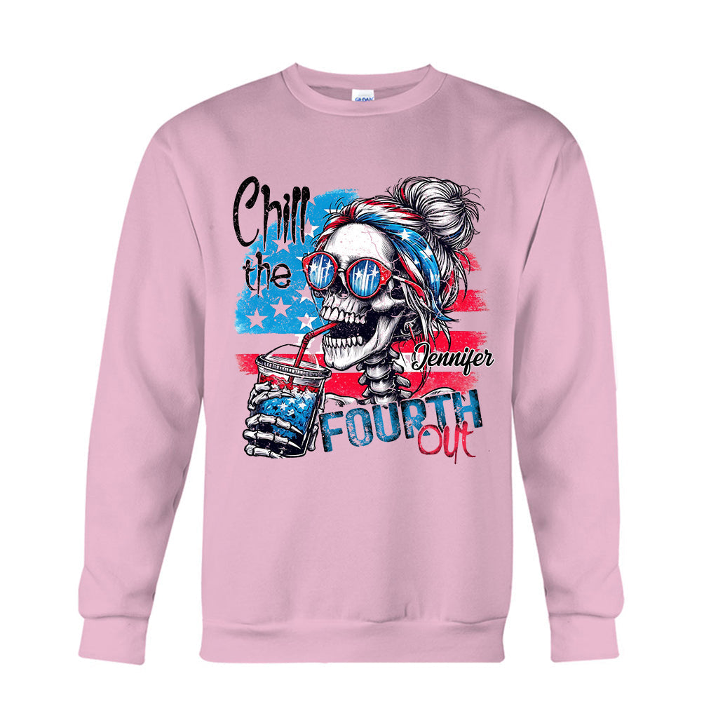 Chill The Fourth Out - Personalized Skull T-shirt And Hoodie