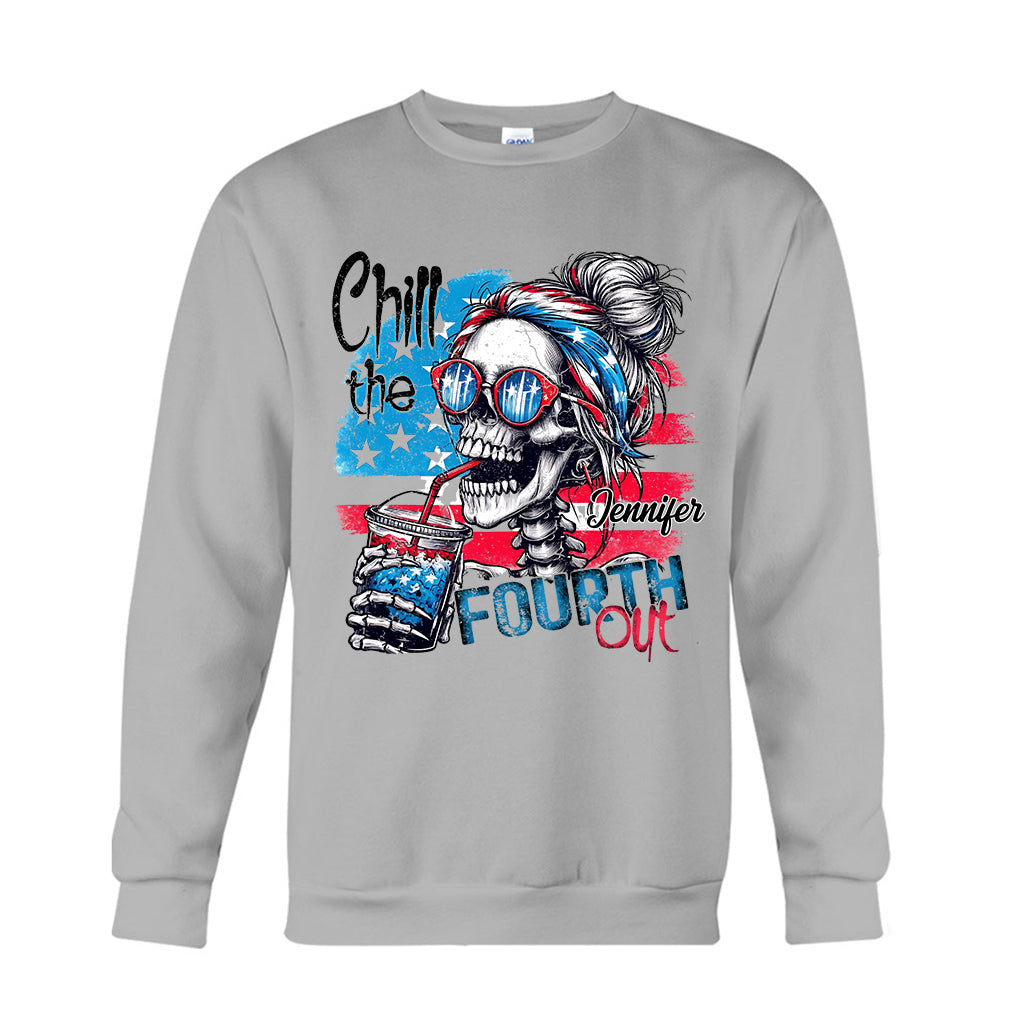 Chill The Fourth Out - Personalized Skull T-shirt And Hoodie