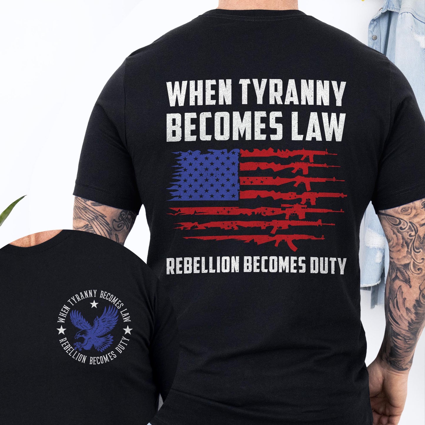 When Tyranny Becomes Law Rebellion Becomes Duty T-Shirt MLN3116TS
