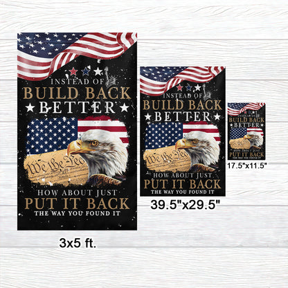 Eagle We The People Flag Instead Of Build Back Better How About Just Put It Back Flag MLN3298F