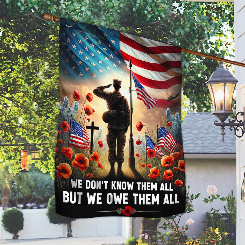 FLAGWIX Veteran Memorial Day Flag We Don't Know Them All But We Owe Them All MLN2718F