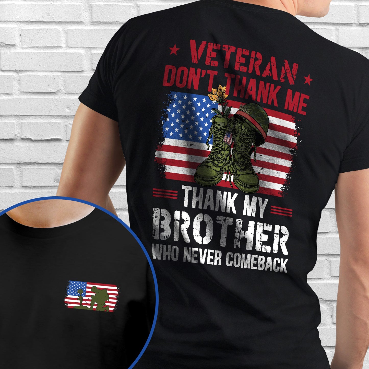 Veteran Don't Thank Me Thank My Bother Who Never Comeback T-Shirt MLN3114TS