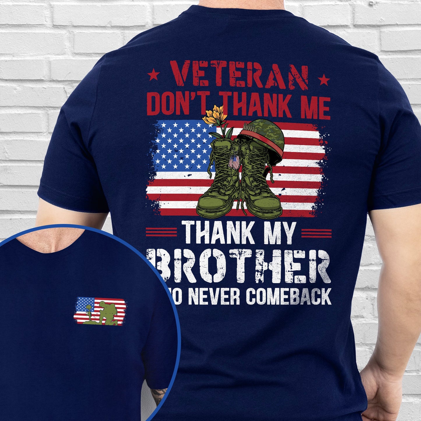 Veteran Don't Thank Me Thank My Bother Who Never Comeback T-Shirt MLN3114TS