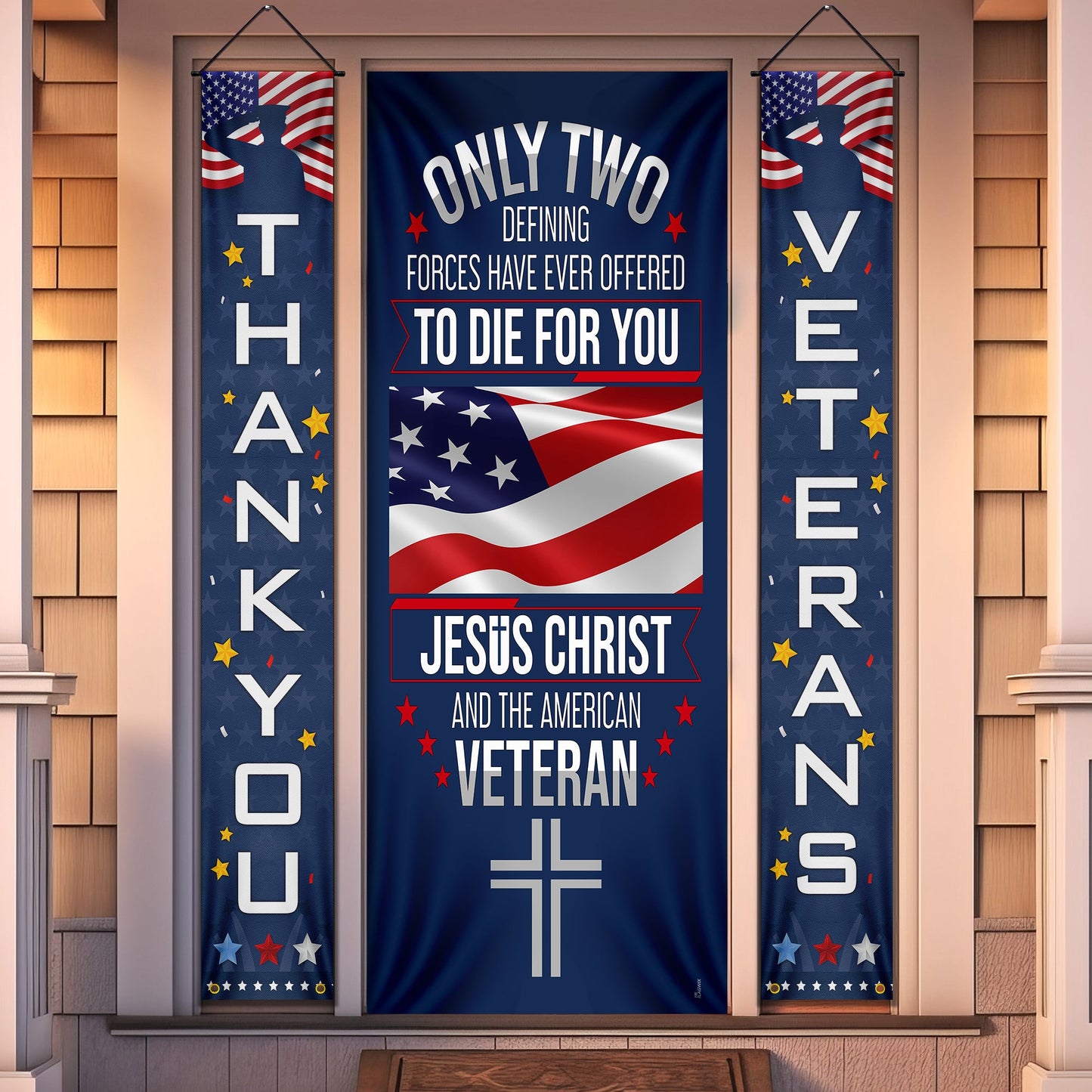 Veteran Only Two Defining Forces Have Ever Offered To Die For You Jesus Christ and the American Veteran Door Cover &amp; Banners MLN2006CB
