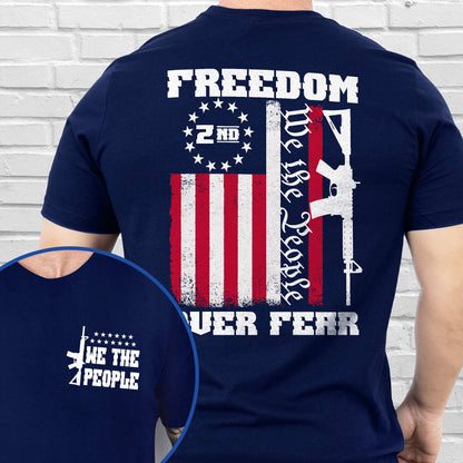 Patriotism We The People, Freedom Over Fear, The 2nd Amendment T-Shirt TPT2601TDH