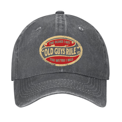 Maturelion OLD GUYS RULE The Older I Get The Better I was Funny Cap (Free Customization)