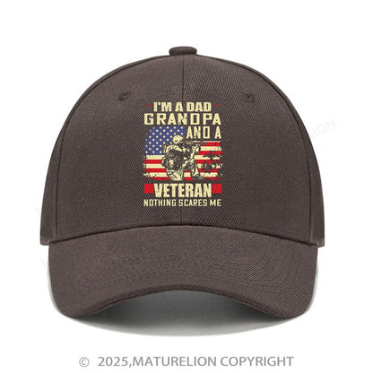 Maturelion Baseball Cap I'm A Dad Grandpa And A Veteran Nothing Scares Me Cap (Free Customization)