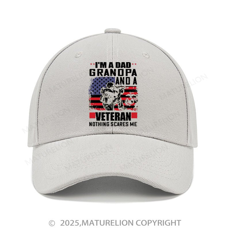 Maturelion Baseball Cap I'm A Dad Grandpa And A Veteran Nothing Scares Me Cap (Free Customization)