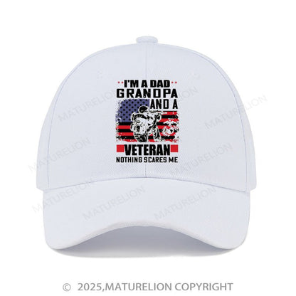 Maturelion Baseball Cap I'm A Dad Grandpa And A Veteran Nothing Scares Me Cap (Free Customization)