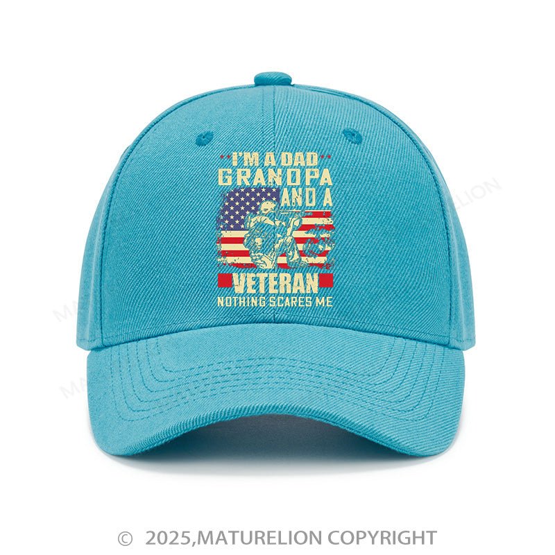 Maturelion Baseball Cap I'm A Dad Grandpa And A Veteran Nothing Scares Me Cap (Free Customization)