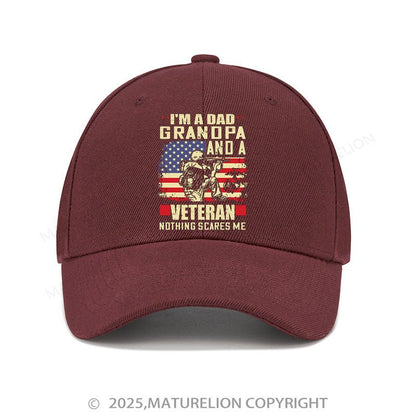 Maturelion Baseball Cap I'm A Dad Grandpa And A Veteran Nothing Scares Me Cap (Free Customization)