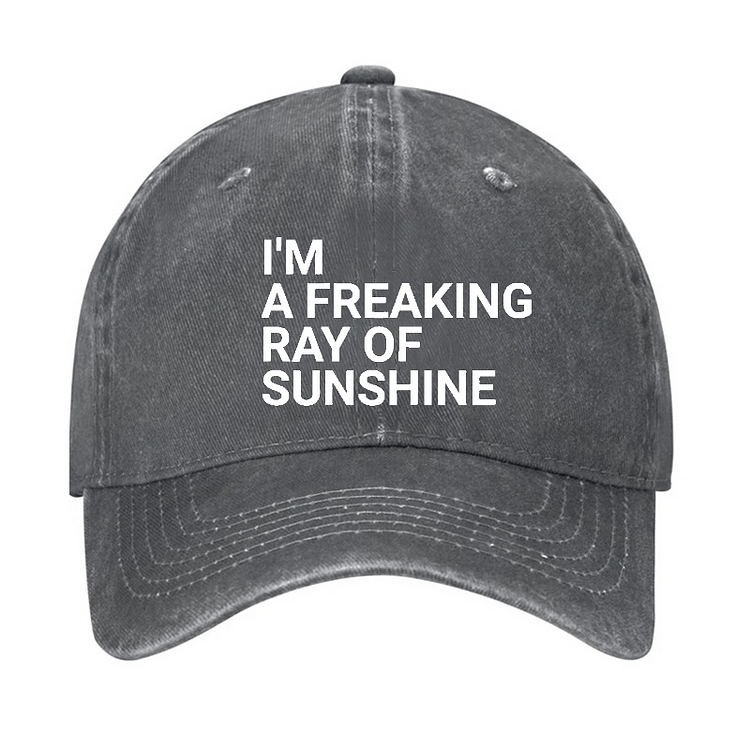 Maturelion I'm A Freaking Ray Of Sunshine Joke Cap (Free Customization)
