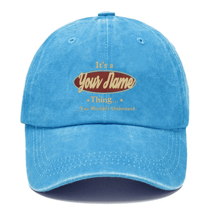 Maturelion It's A Your Name Thing You Wouldn't Understand Custom Cap