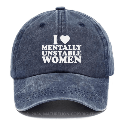 Maturelion I Love Mentally Unstable Women Embroidered Cap