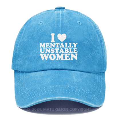 Maturelion I Love Mentally Unstable Women Embroidered Cap