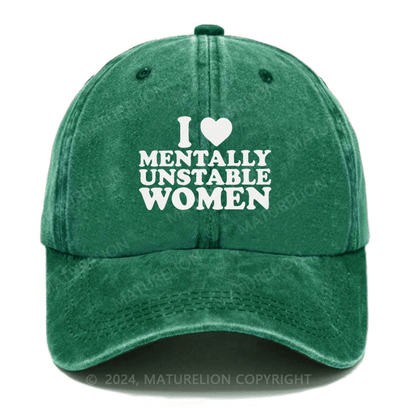 Maturelion I Love Mentally Unstable Women Embroidered Cap