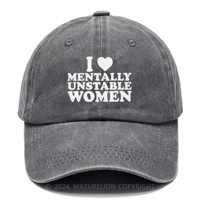 Maturelion I Love Mentally Unstable Women Embroidered Cap